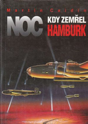 Noc, kdy zemřel Hamburk od Martin Caidin