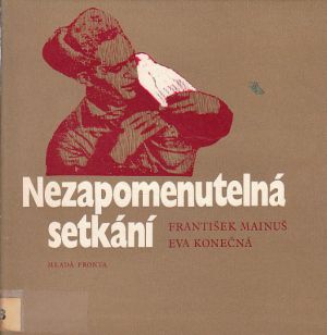Nezapomenutelná setkání od Eva konečná.