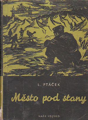 Město pod stany od Ladislav Ptáček.