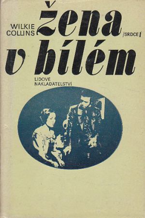 Žena v bílém od Wilkie Collins