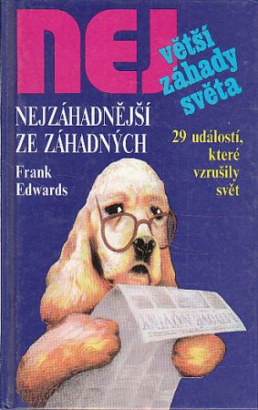 Nejzáhadnější ze záhadných od Frank Edwards