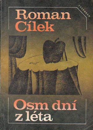 Osm dní z léta od Roman Cílek
