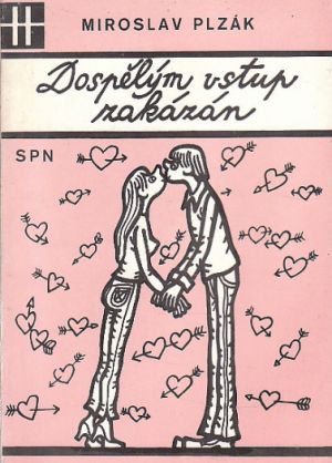 Dospělým vstup zakázán od Miroslav Plzák