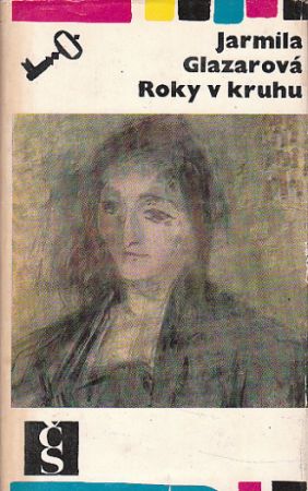 Roky v kruhu od Jarmila Glazarová