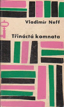 Třináctá komnata od: Vladimír Neff