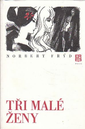 Tři malé ženy od Norbert Frýd
