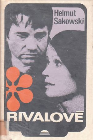 Rivalové od Helmut Sakowski