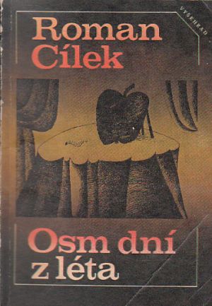 Osm dní z léta od Roman Cílek