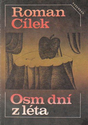 Osm dní z léta od Roman Cílek