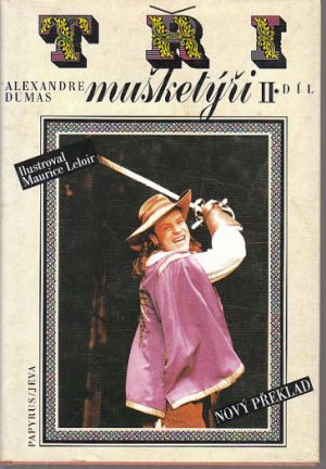 Tři mušketýři 2. díl od Alexandre Dumas, st.