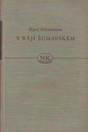 V ráji šumavském od Karel Klostermann