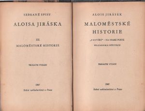 Alois Jirásek Maloměstské historie