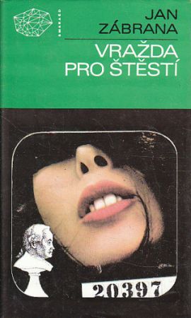 Vražda pro štěstí od Josef Škvorecký