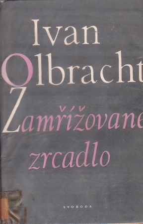 Zamřížované zrcadlo od Ivan Olbracht