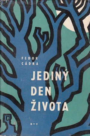 Jediný den života od Fedor Cádra