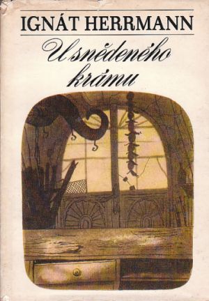 U snědeného krámu od Ignát Herrmann