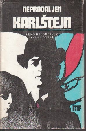 Neprodal jen Karlštejn od Arno Bělohlávek