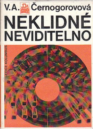 Neklidné neviditelno od Věra Alexandrovna Černogorova
