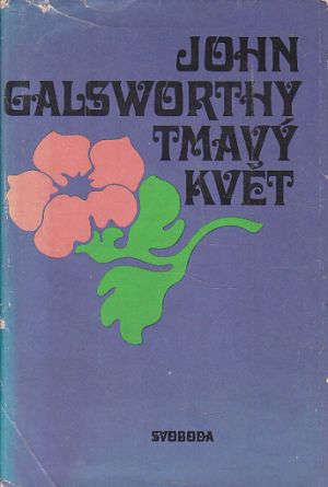 Tmavý květ od John Galsworthy