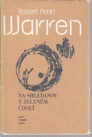 Na shledanou v Zeleném údolí od Robert Penn Warren