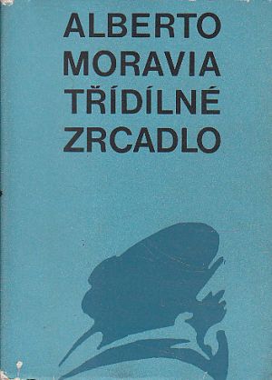 Třídílné zrcadlo od Alberto Moravia