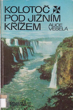 Kolotoč pod Jižním křížem od Alice Veselá