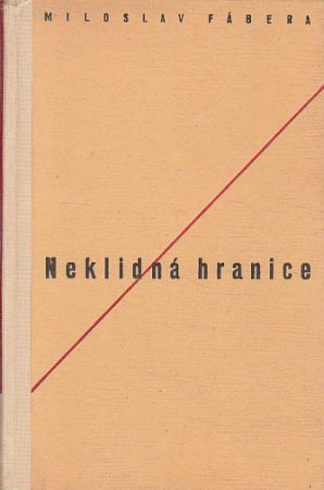 Neklidná hranice od Miloslav Fábera