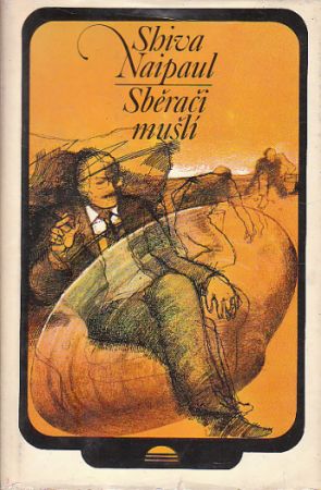 Sběrači mušlí od Shiva Naipaul