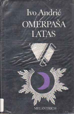 Omerpaša Latas od Ivo Andrić