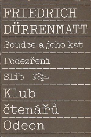 Soudce a jeho kat / Podezření / Slib od Friedrich Dürrenmatt