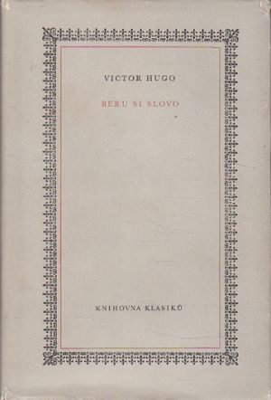 Beru si slovo od Victor Hugo