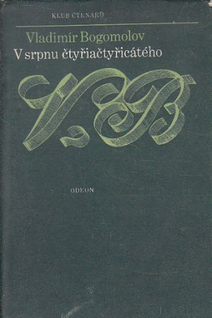 V srpnu čtyřiačtyřicátého od Vladimír Osipovič Bogomolov