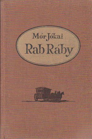 Rab Ráby od  Mór Jókai