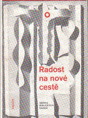 Radost na nové cestě od Josef Veselý