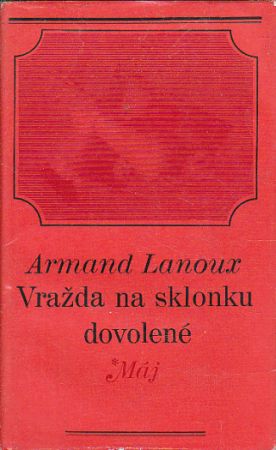 Vražda na sklonku dovolené od Armand Lanoux