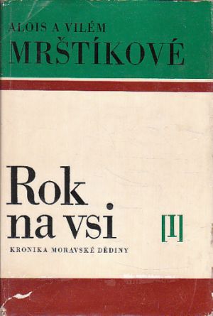 Rok na vsi, 1 svazek - Podzim a zima od Vilém Mrštík, Alois Mrštík