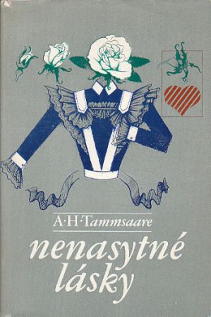 Nenasytné lásky od Anton Hansen Tammsaare