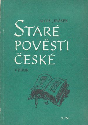 Staré pověsti české od Alois Jirásek