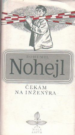 Čekám na inženýra od Bohumil Nohejl
