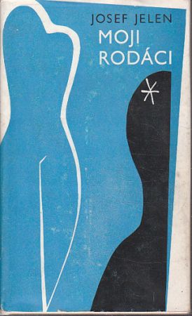 MOJI RODÁCI od Josef Jelen