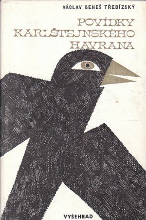 Povídky karlštejnského havrana od Václav Beneš Třebízský