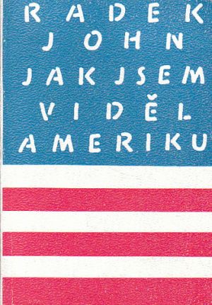 Jak jsem viděl Ameriku od Radek John