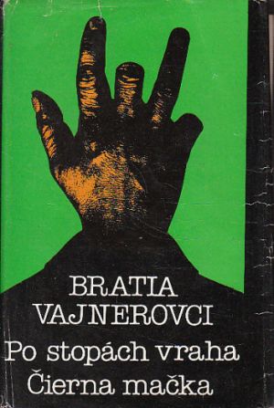 Po stopách vraha / Čierna mačka od Arkadij Vajner, Georgij Vajner