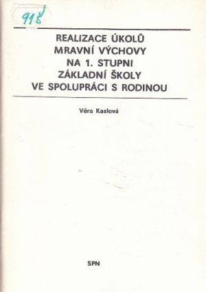 Realizace úkolů mravní výchovy na 1. stupni základní školy ve spolupráci s rodinou