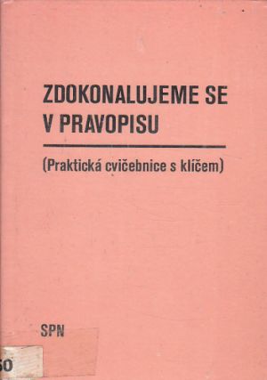 Zdokonalujeme se v pravopisu od Jiřina Chudková