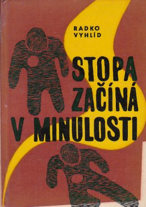 Stopa začíná v minulosti od Radko Vyhlíd