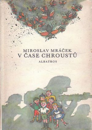 V čase chroustů od Miroslav Mráček