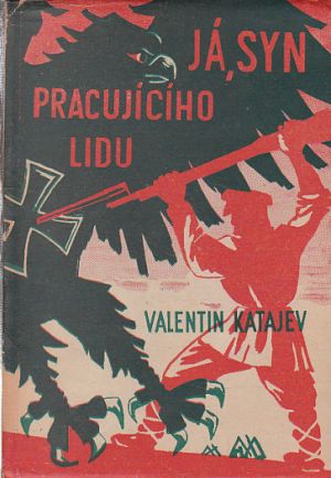 Já syn pracujícího lidu od Valentin Petrovič Katajev