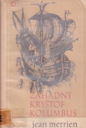 Záhadný Kryštof Kolumbus od Jean Merrien