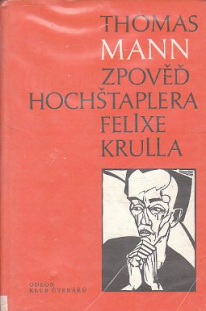 Zpověď hochštaplera Felixe Krulla od Thomas Mann